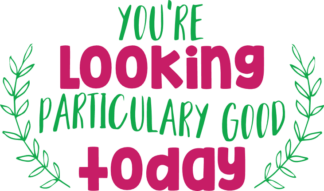 youre-looking-particulary-good-today-bathroom-free-svg-file-SvgHeart.Com