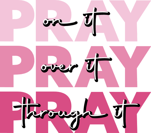 pray, on it, over it, through it, Christian free svg file - SVG Heart
