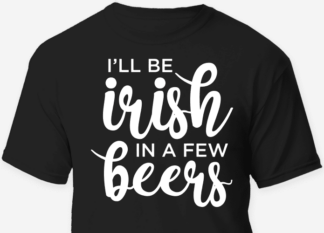 i-ll-be-irish-in-a-few-beers-funny-st-patricks-day-free-svg-file-SvgHeart.Com