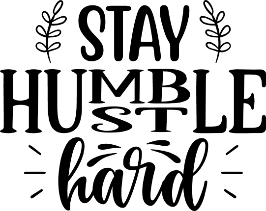 stay humble hustle hard, girl boss free svg file - SVG Heart