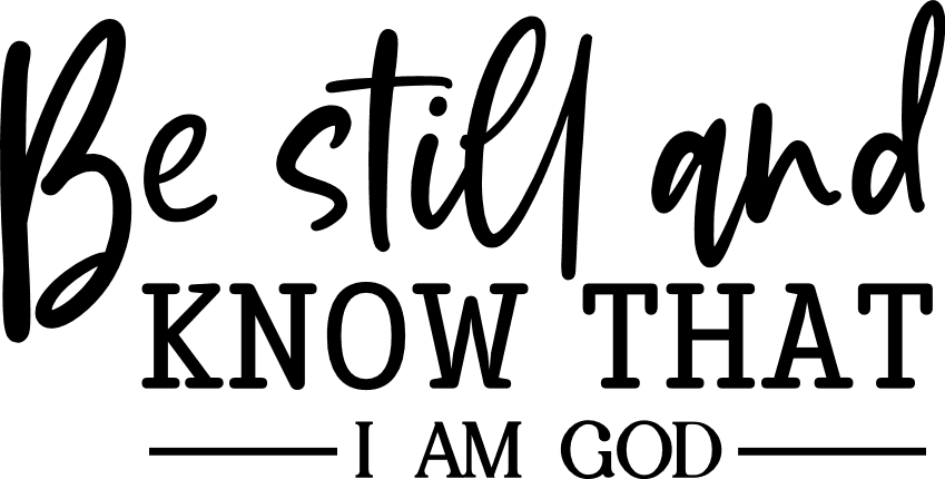 Be Still And Know That I Am God Bible Verse Shirt Design Free Svg File Svg Heart