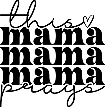 This mama prays, Echo stacked text, Christian mom shirt design - free ...