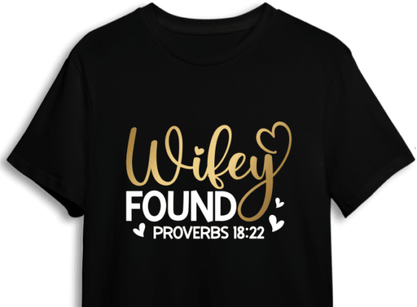 Wifey Found Proverbs 18 22 Golden Png For Sublimation Tshirt Design