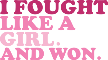 I fought like a girl and won, breast cancer awareness tshirt design - free svg file for members