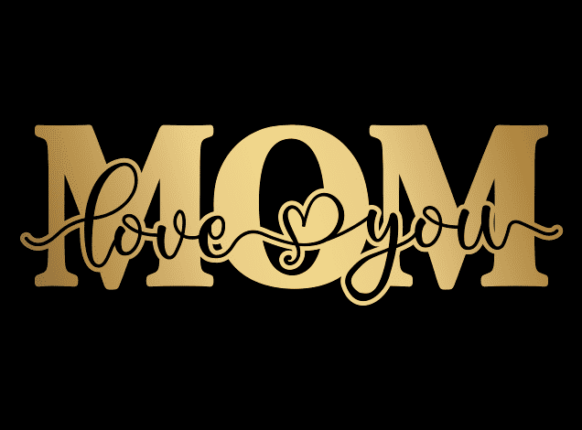 Love you Mom free svg file for members, golden png for sublimation ...