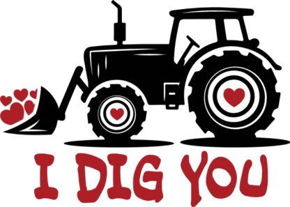 I Dig You Free SVG File for Members - Tractor themed Valentine's Day tshirt design