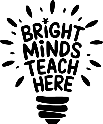 Bright Minds Teach Here Free SVG File – School Decor