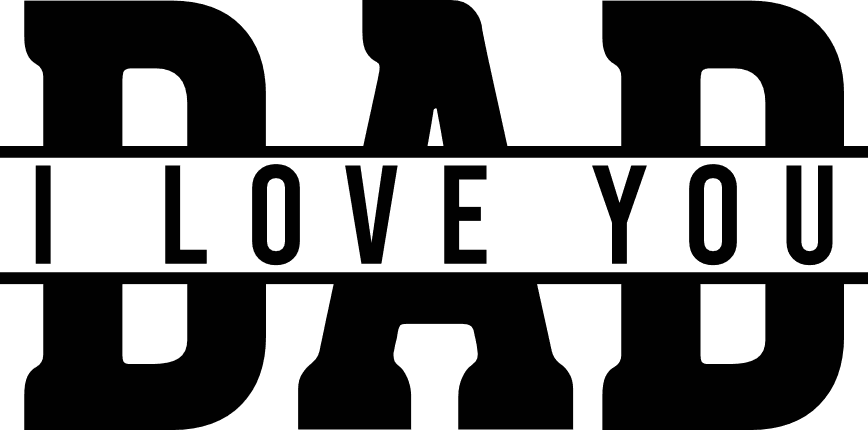 Dad I Love You Free SVG File for Members – Father’s Day gift