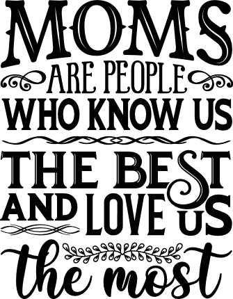 Moms Are People Who Know Us the best Free SVG File for Members – Mother's Day