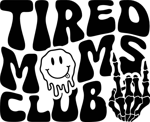 Tired Moms Club SVG Design for hoodie - Free SVG File