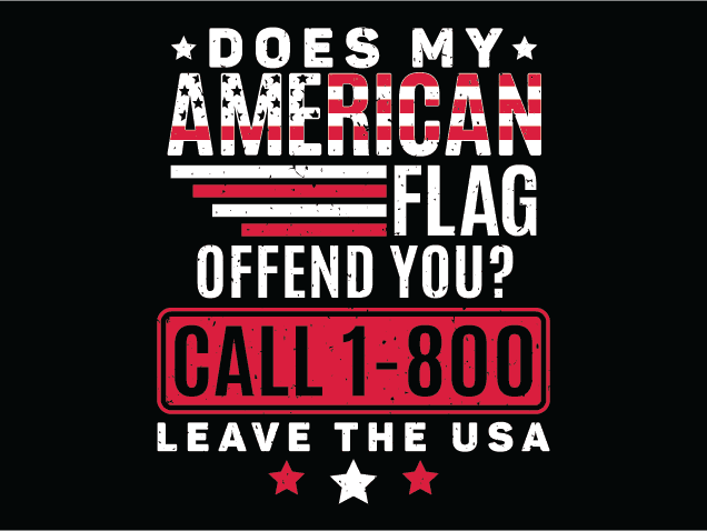 Does My American Flag Offend You? Free SVG File for Members – 4th of July sayings