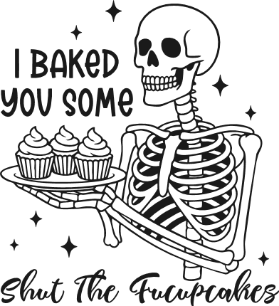 I Baked You Some Shut the Fucupcakes Free SVG File – Skeleton, Funny apron design
