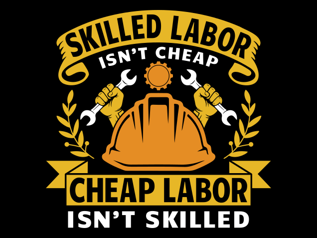 Skilled Labor isn’t Cheap, cheap labor isn’t skilled Free SVG File – labor day sayings