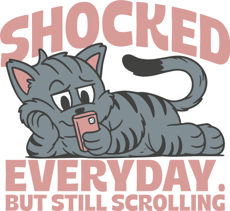Shocked Everyday But Still Scrolling Free SVG File for Members – Funny hoodie design