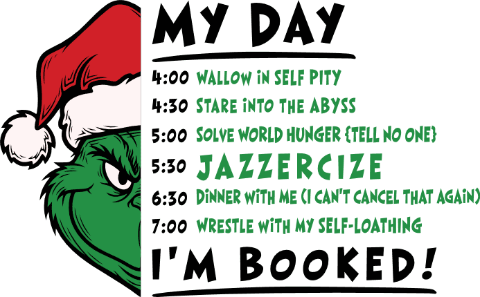 My Day, Wallow in self pity, I’m booked Free SVG File for Members – Funny Christmas t-shirt design