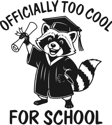 Officially Too Cool For School Free SVG File for Members – funny graduation tshirt design