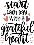 quotes signs sayings free svg start each day with a grateful heart